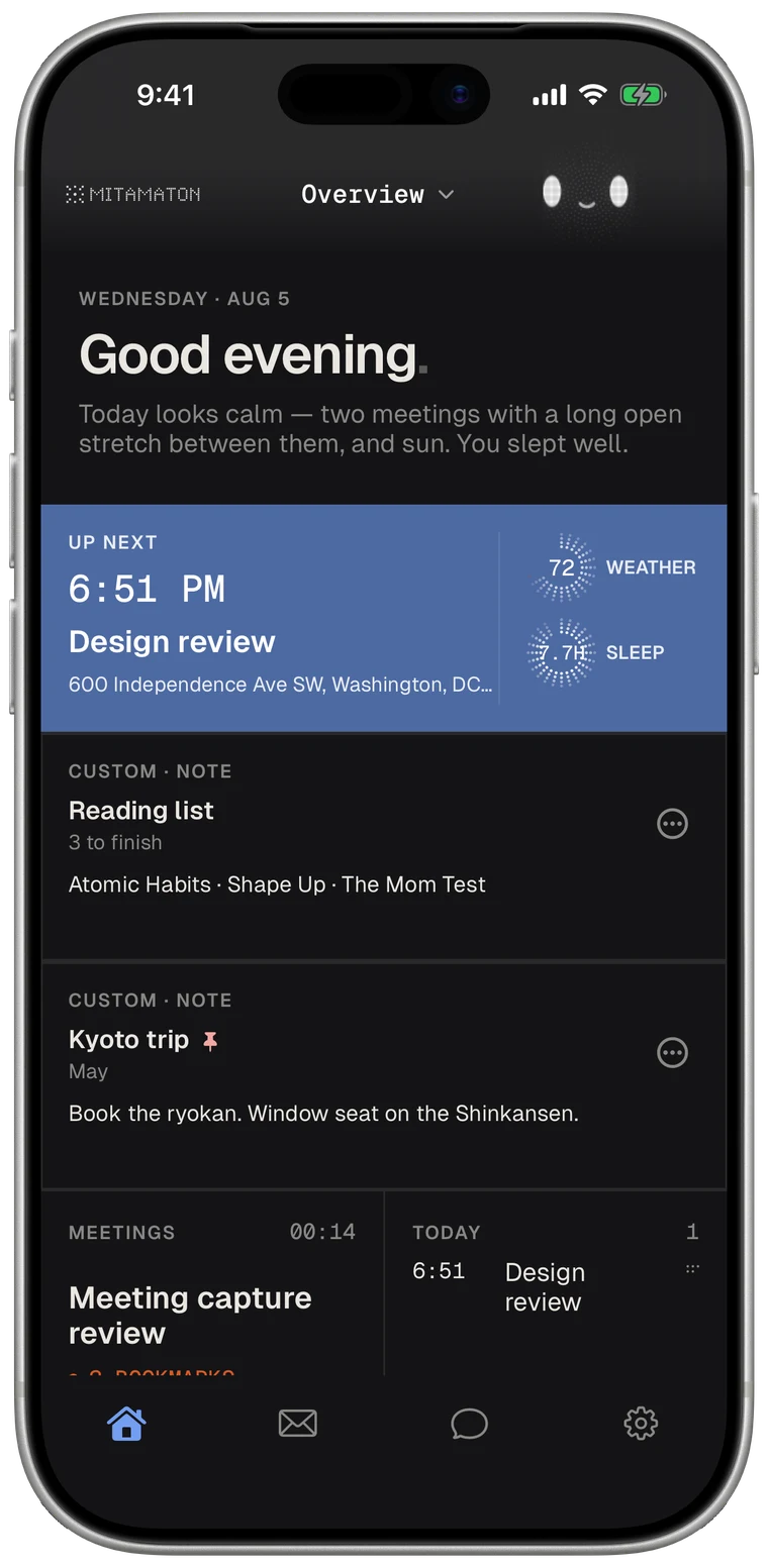 The Mitamaton home screen: a morning brief, what is up next, and the day's cards.
